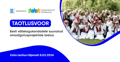 Avanes taotlusvoor: Eesti väliskogukondade omaalgatusprojektide toetus 2024