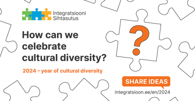 Share your ideas: how can we celebrate cultural diversity in Estonia?