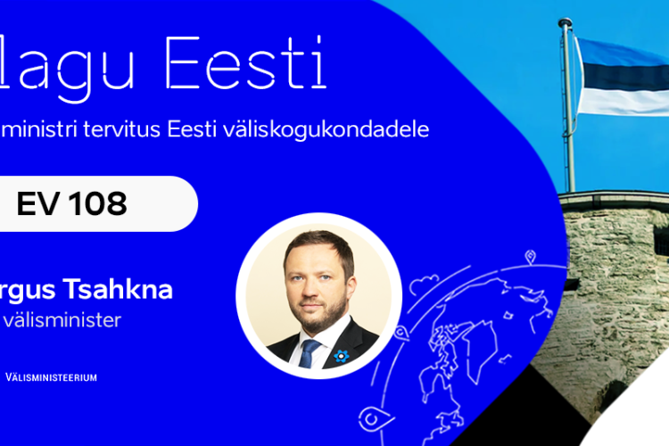 Välisministri tervitus Eesti väliskogukondadele EV 108 aastapäeva puhul
