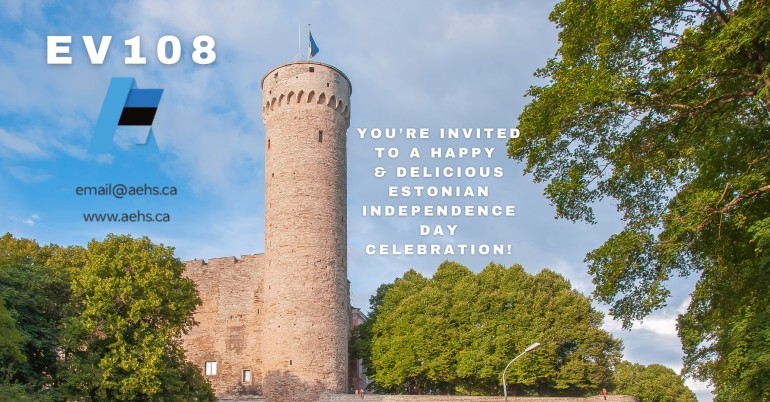 The image includes the Pikk Hermann, with the Estonian Flag and text:  EV108, the Alberta Estonian Heritage Society and You're Invited to a happy and delicious Estonia's Independence Day Celebration