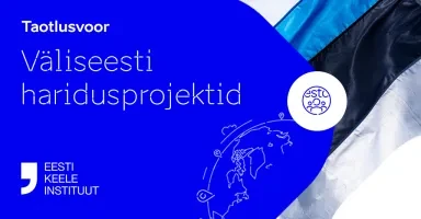 2026. aasta väliseesti haridusprojektide taotlusvoor on avatud