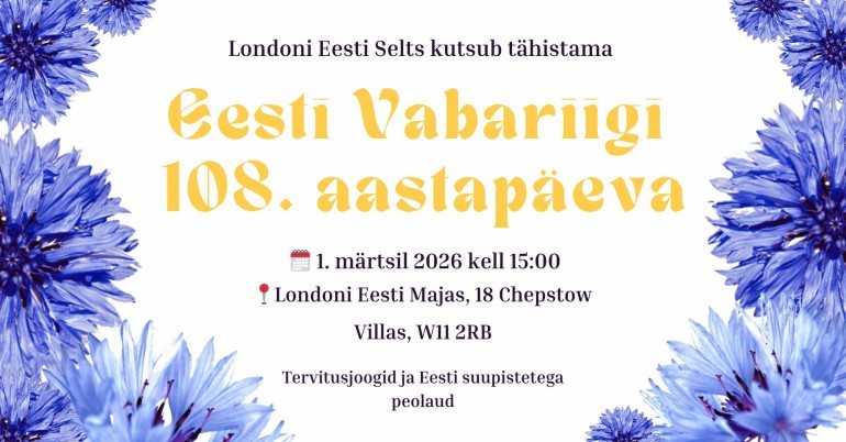 Eesti Vabariigi 108 aastapäeva tähistamine Londoni Eesti Majas, 1.märtsil kell 15.00
