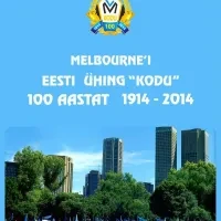 Melbourne'i Eesti Ühing "Kodu" 100 Aastat