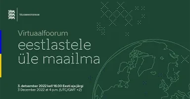 Virtuaalfoorum eestlastele üle maailma toimub 3. detsembril kell 16 Eesti aja järgi